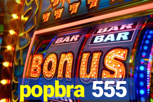 popbra 555